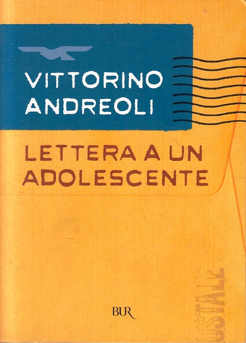 LN2- LETTERA A UN ADOLESCENTE - VITTORINO ANDREOLI - RIZZOLI BUR - B - JXS92