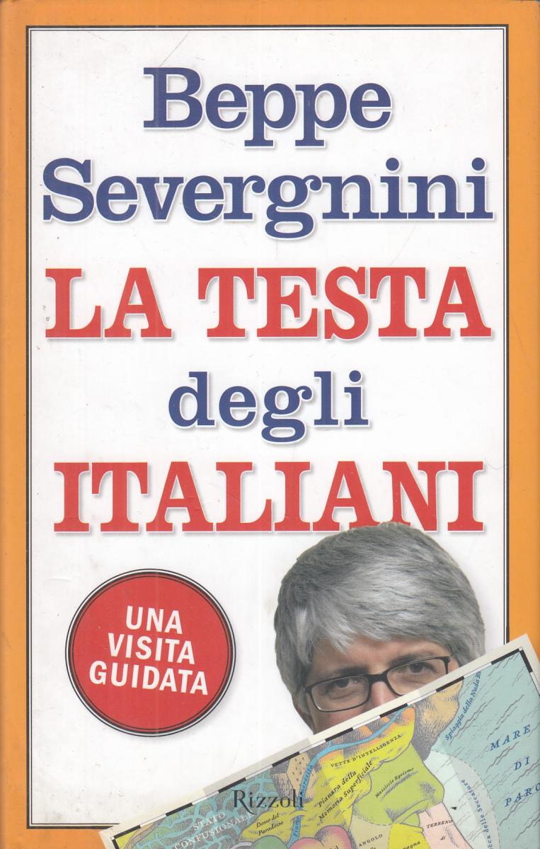 LN2- LA TESTA DEGLI ITALIANI - BEPPE SEVERGNINI - RIZZOLI - CS- JXS100