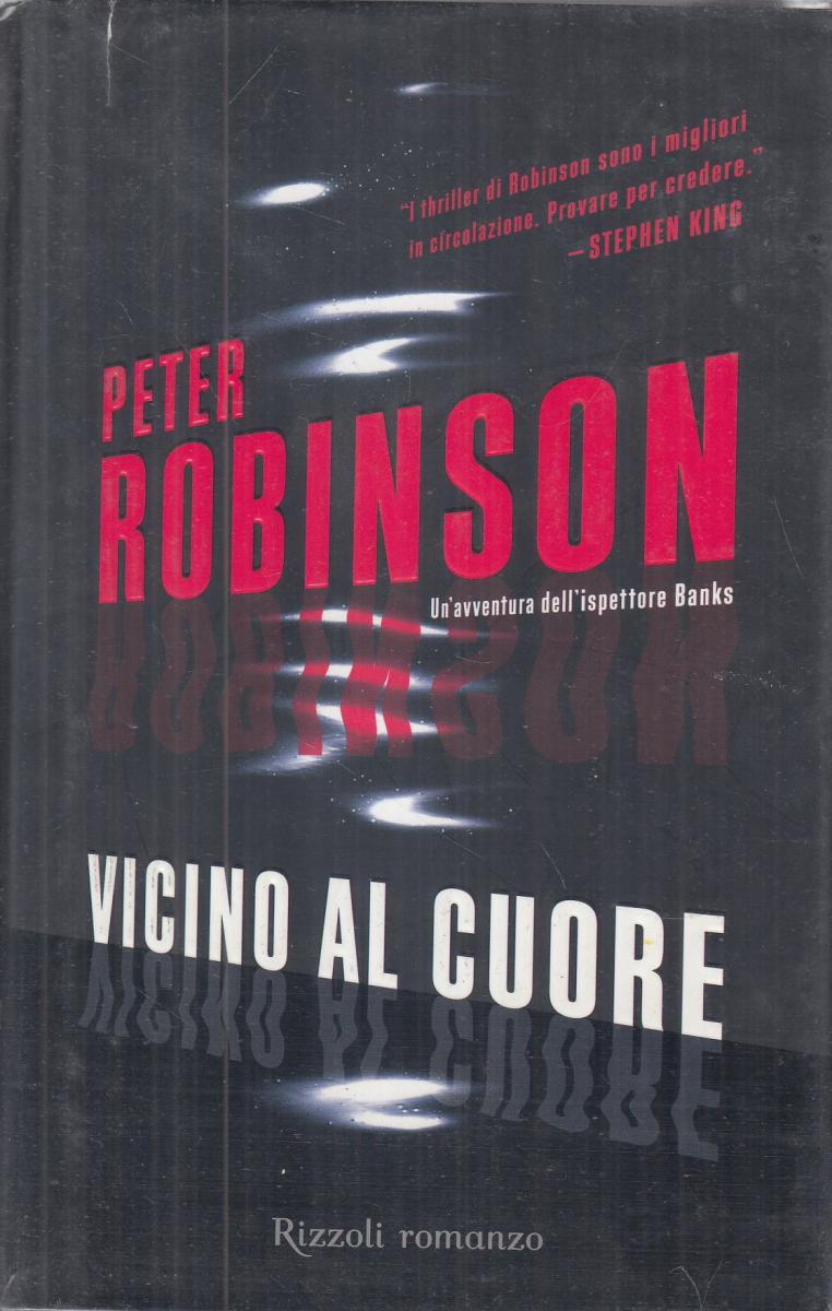 LN2- VICINO AL CUORE - PETER ROBINSON - RIZZOLI - CS - XFS112