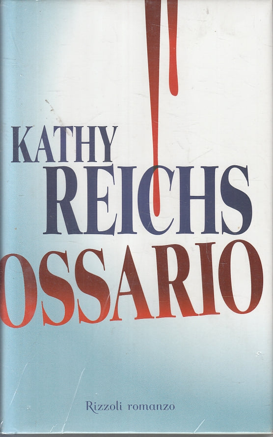 LN2- OSSARIO - KATHY REICHS - RIZZOLI - CS- JXS91