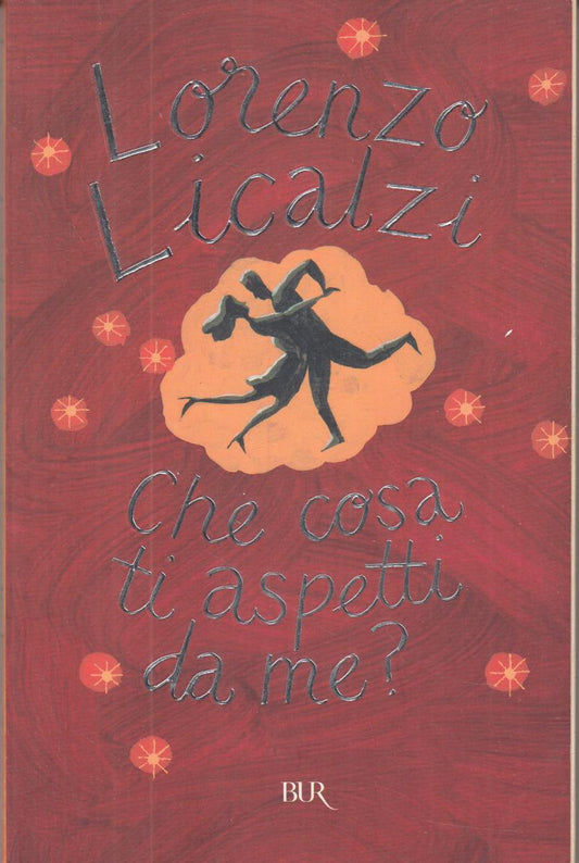 LN2- CHE COSA TI ASPETTI DA ME - LORENZO LICALZI - RIZZOLI - CS- JXS52