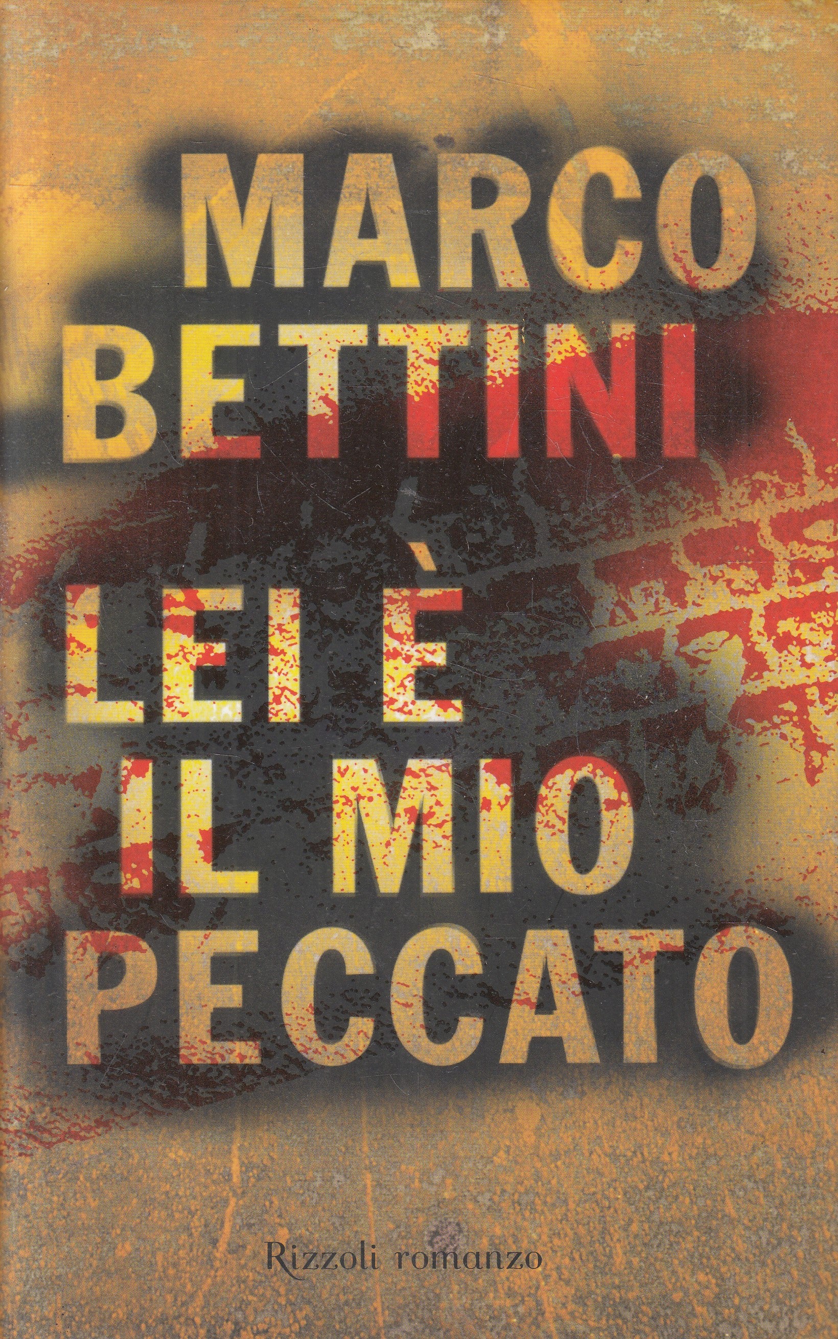 LN2- LEI E' IL MIO PECCATO - MARCO BETTINI - RIZZOLI LA SCALA - CS - JXS236