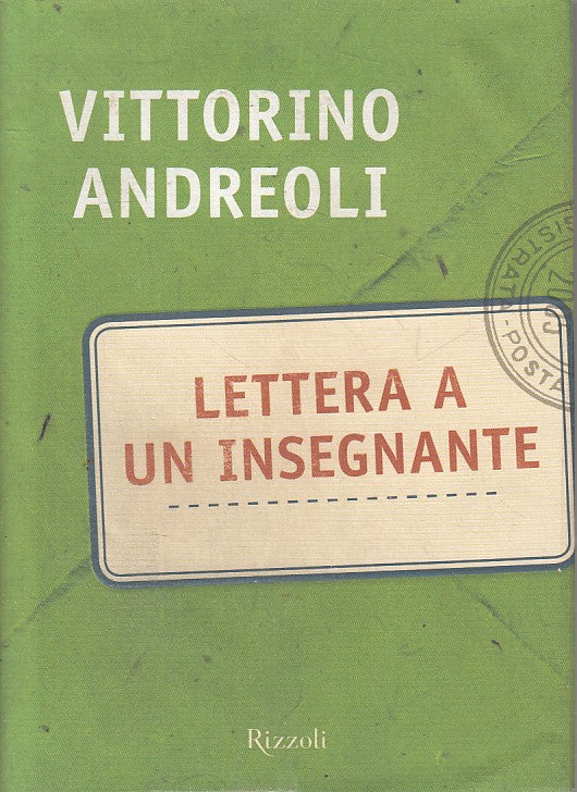 LN- LETTERA A UN INSEGNANTE - VITTORINO ANDREOLI -- 1a ED. -- 2006 - CS - ZFS119