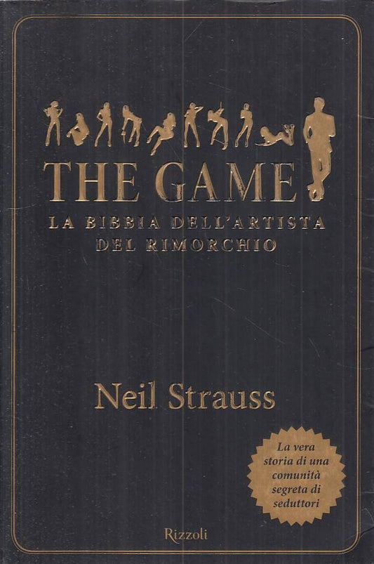 LX- THA GAME BIBBIA ARTISTA DEL RIMORCHIO - STRAUSS- RIZZOLI--- 2006 - B - ZFS67