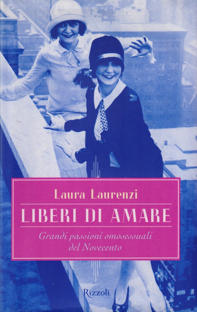Liberi di amare - Laura Laurenzi - Rizzoli - JXS142