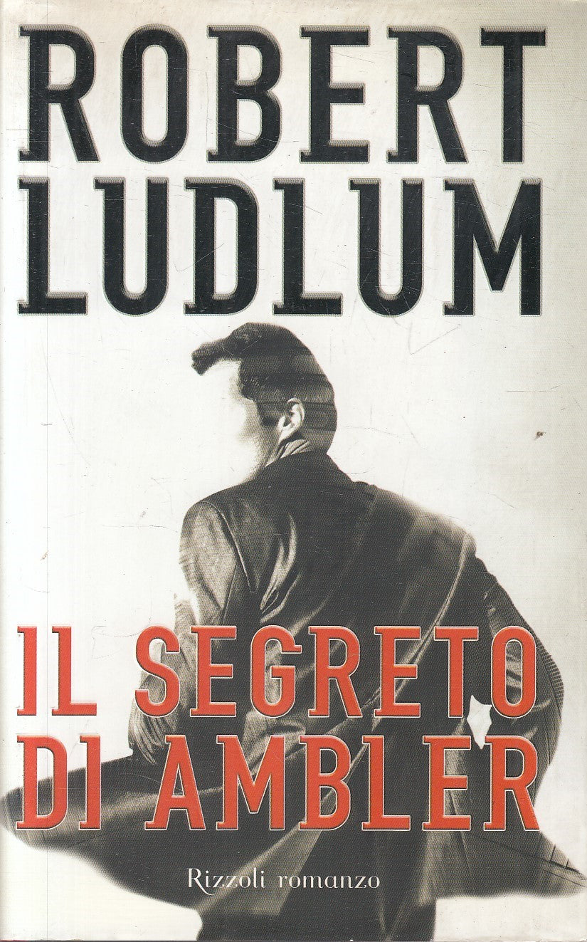 IL SEGRETO DI AMBLER - ROBERT LUDLUM - RIZZOLI LA SCALA - CS - JXS154