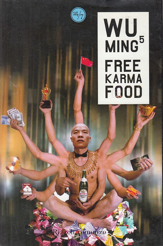 LS- FREE KARMA FOOD - WU WING 5 - RIZZOLI - 24/7 - 1a ED. - 2006 - BS - ZFS325