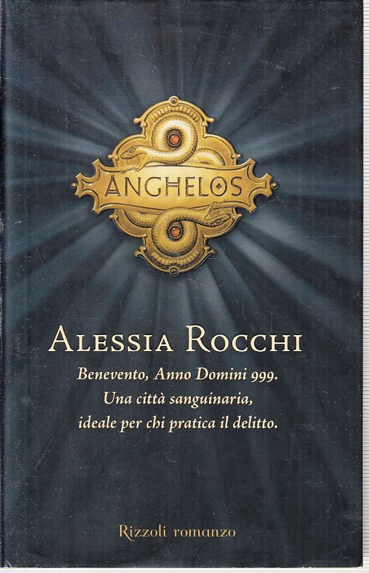 LN- ANGHELOS - ALESSIA ROCCHI - RIZZOLI-- 1a ED.- 2006- CS- YFS412