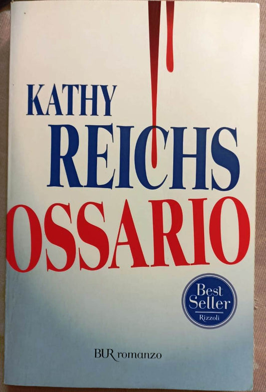 LN2- OSSARIO - KATHY REICHS - BUR ROMANZO RIZZOLI - B - JXS67