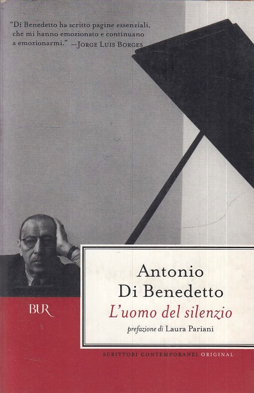 LN- L'UOMO DEL SILENZIO- ANTONIO DI BENEDETTO- RIZZOLI- BUR- 1a ED.- 2006- B-XFS