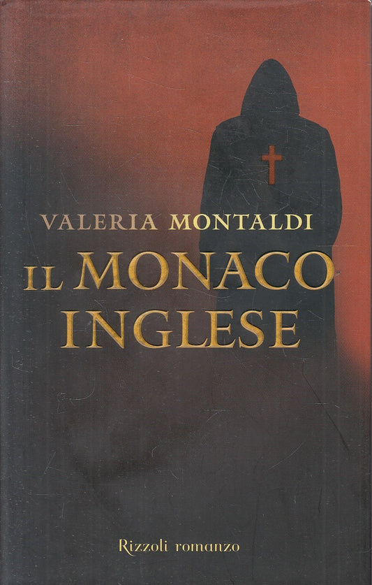 IL MONACO INGLESE - VALERIA MONTALDI - RIZZOLI - CS - JXS154