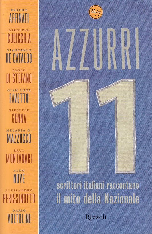 AZZURRI SCRITTORI ITALIANI MITO NAZIONALE -- RIZZOLI --- 2006 - BS - YFS409