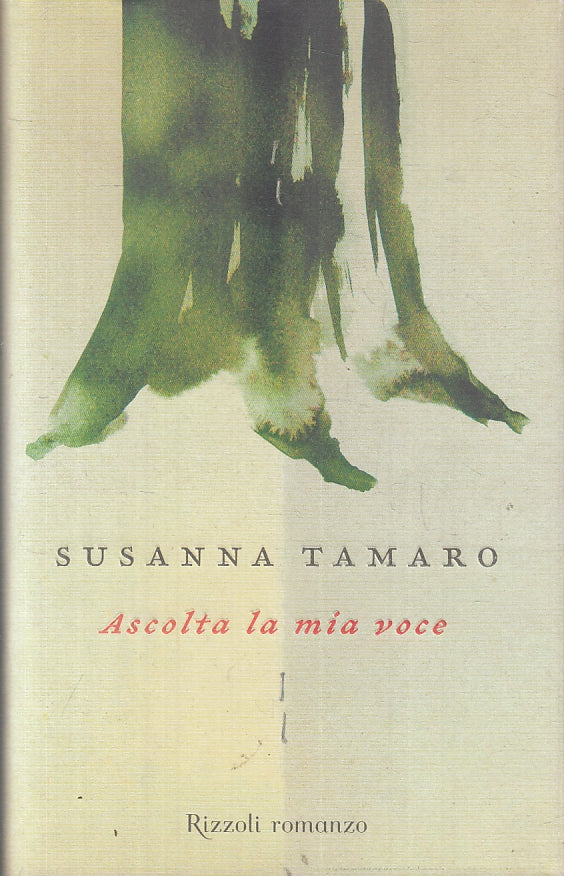 ASCOLTA LA MIA VOCE- SUSANNA TAMARO - RIZZOLI LA SCALA - CS - JXS56