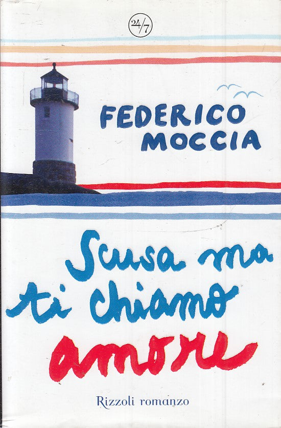 SCUSA MA TI CHIAMO AMORE - FEDERICO MOCCIA - RIZZOLI - B - JXS53