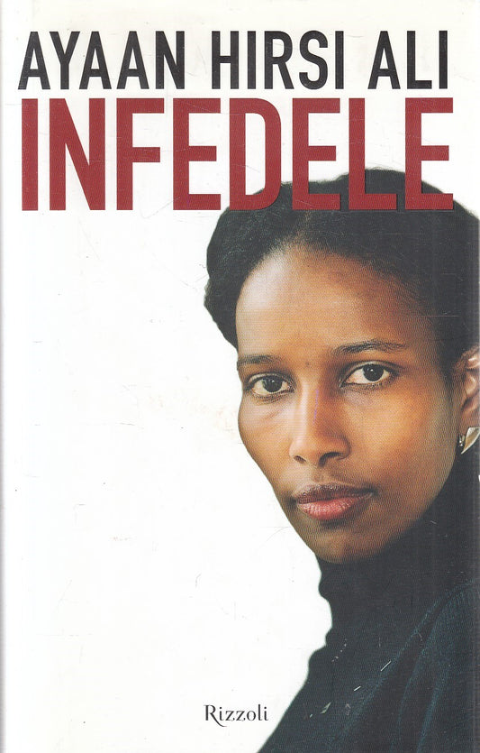 LN2- INFEDELE - AYAAN HIRSI ALI - RIZZOLI - CS - JXS283