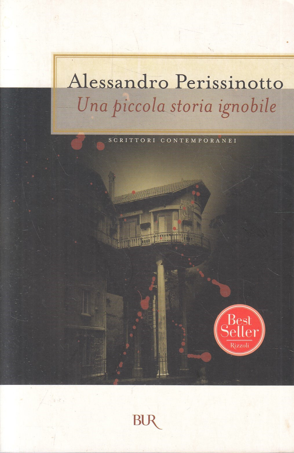 UNA PICCOLA STORIA IGNOBILE - PERISSINOTTO - RIZZOLI - B - JXS243