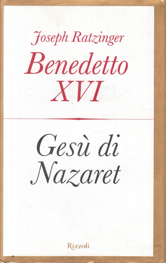 LN2- GESU' DI NAZARET - JOSEPH RATZINGER BENEDETTO XVI - RIZZOLI  - CS - JXS223