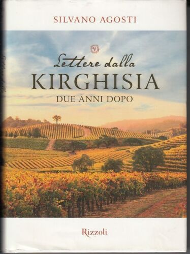 LN- LETTERE DALLA KIRGHISIA DUA ANNI DOPO - AGOSTI - RIZZOLI--- 2007- CS- ZFS319