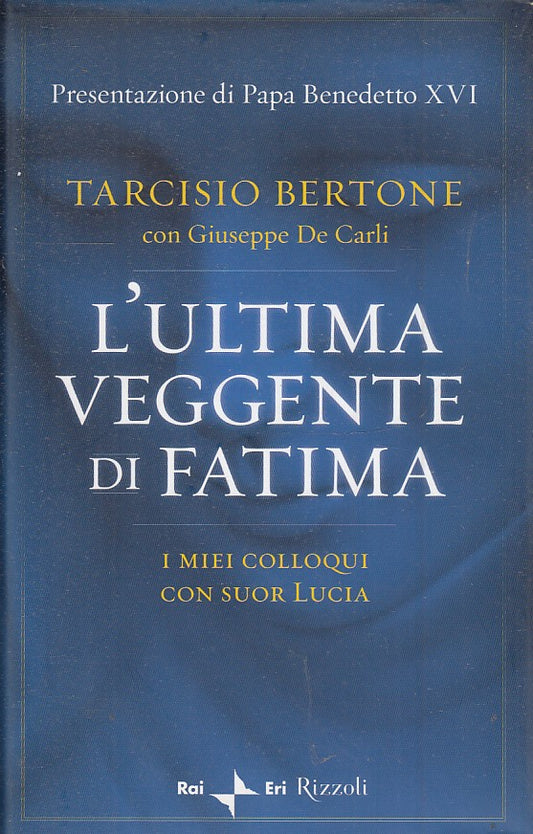 LN2- L'ULTIMA VEGGENTE DI FATIMA SUOR LUCIA - BERTONE - RIZZOLI ERI - CS- JXS46