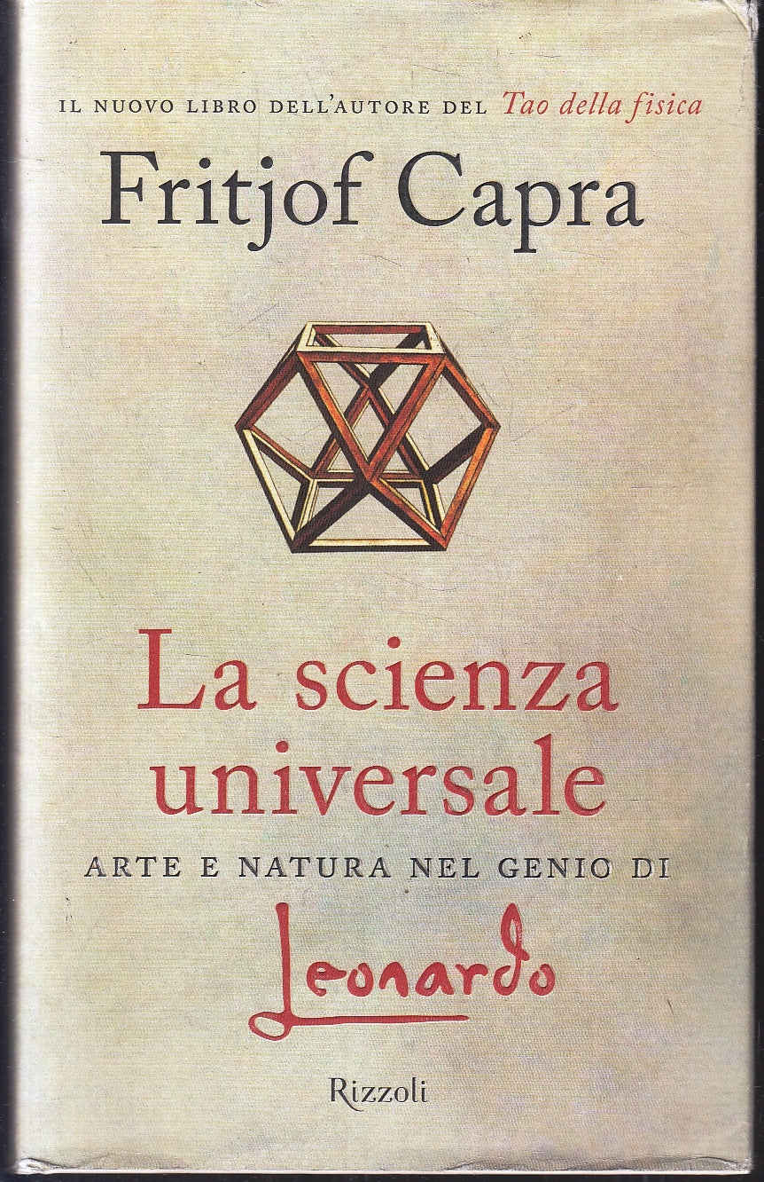 LZ- LA SCIENZA UNIVERSALE LEONARDO- FRITJOF CAPRA - RIZZOLI --- 2007- CS- YFS197
