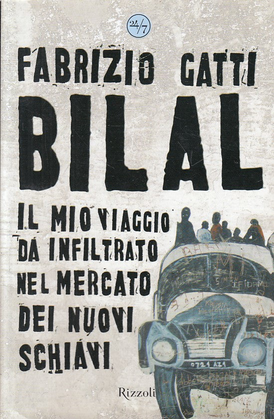 LS- BILAL VIAGGIO INFILTRATO MERCATO SCHIAVI -- RIZZOLI --- 2007 - BS - YFS169