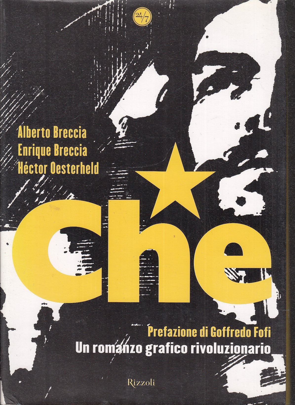 LB- CHE ROMANZO GRAFICO - BRECCIA OESTERHELD - RIZZOLI - 24/7 -- 2007 - B - VHX