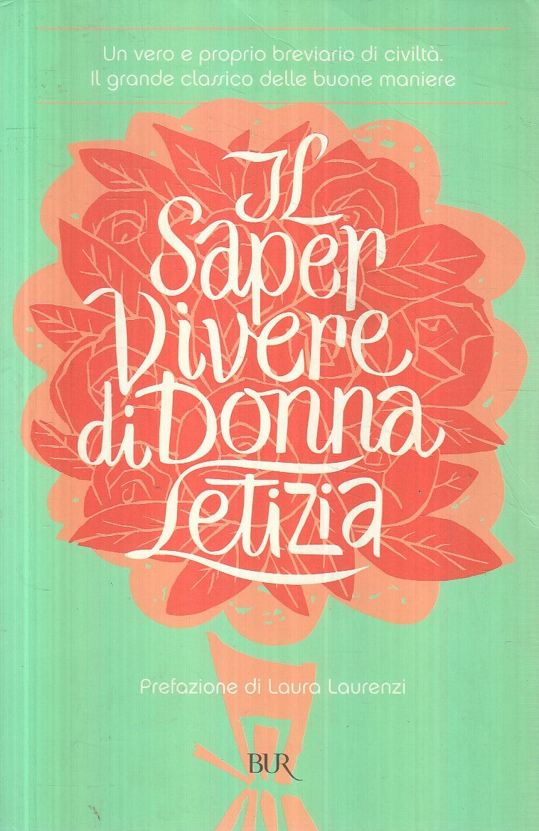 LN2- IL SAPER VIVERE DI DONNA LETIZIA - RIZZOLI BUR - B - JXS167