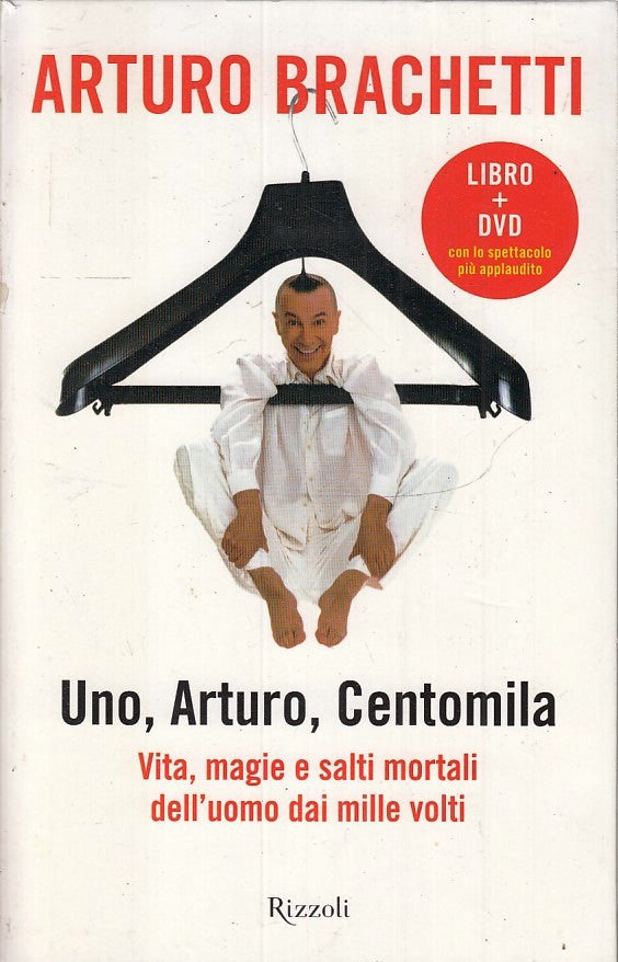 LZ- UNO ARTURO CENTOMILA LIBRO + DVD- BRACHETTI- RIZZOLI- 1a ED.- 2007- C-ZFS145