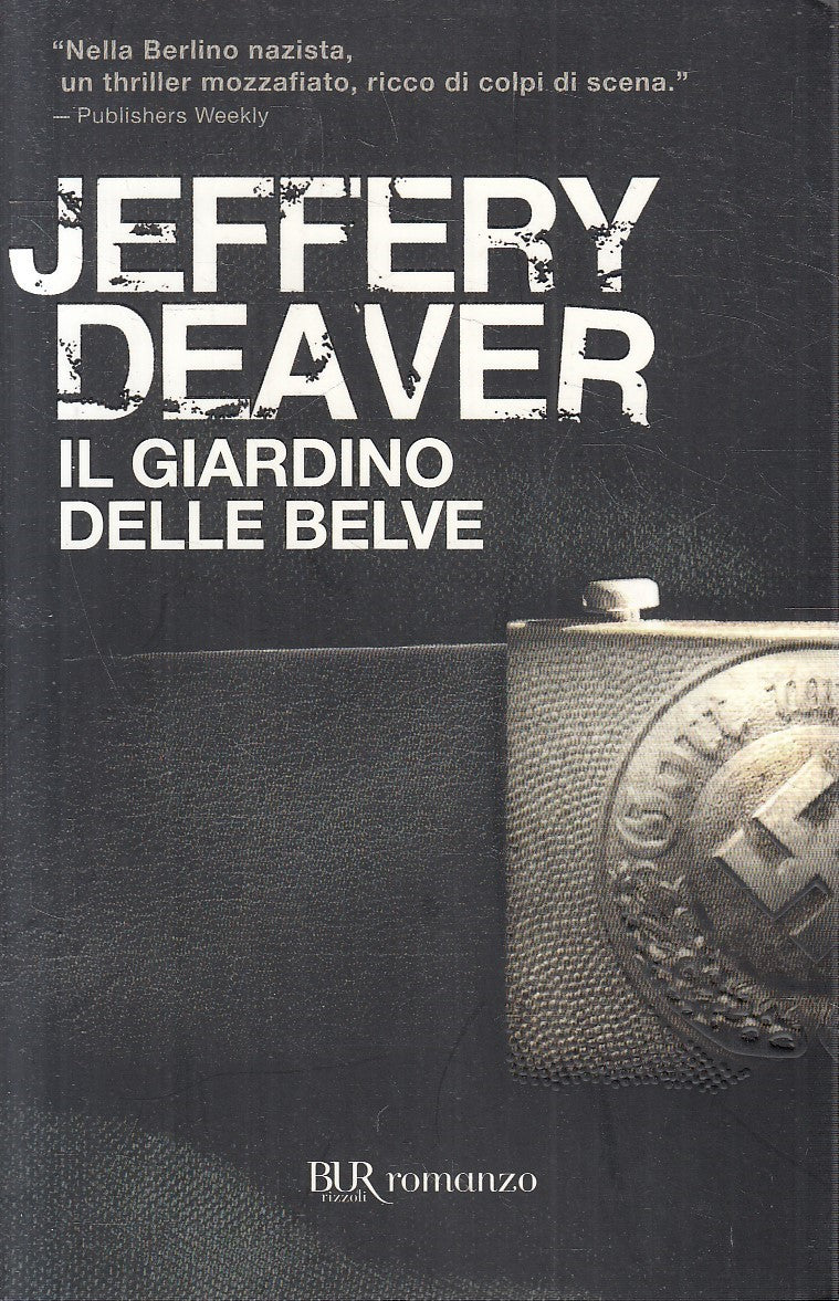 IL GIARDINO DELLE BELVE - JEFFREY DEAVER - RIZZOLI BUR - B - JXS276