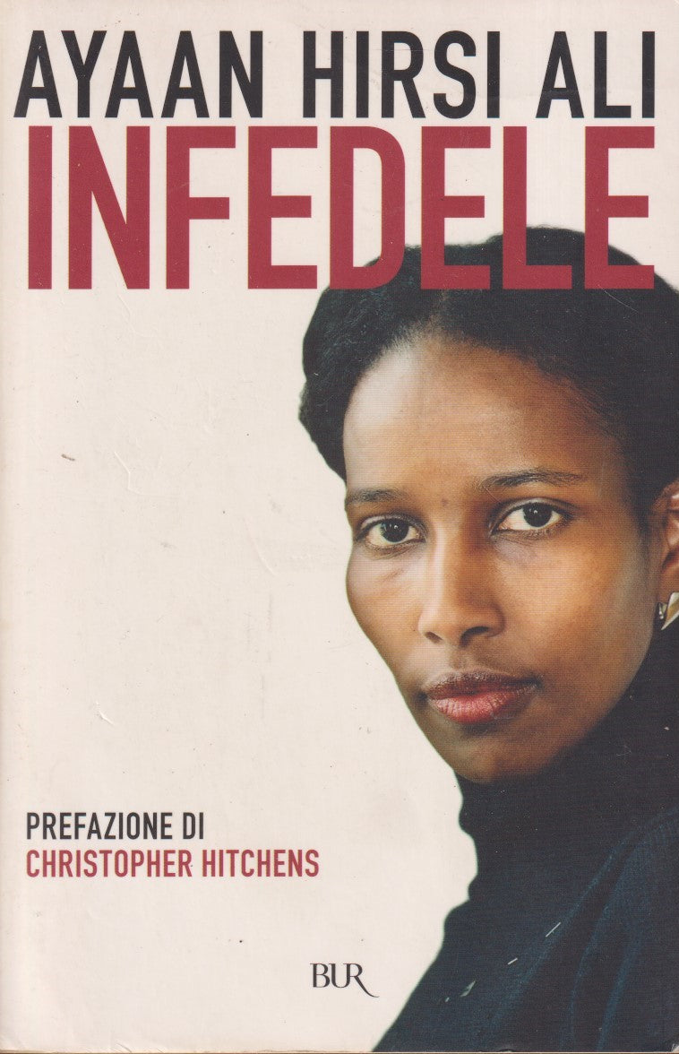 Infedele - Ayaan Hirsi Ali - Rizzoli BUR - JXS222