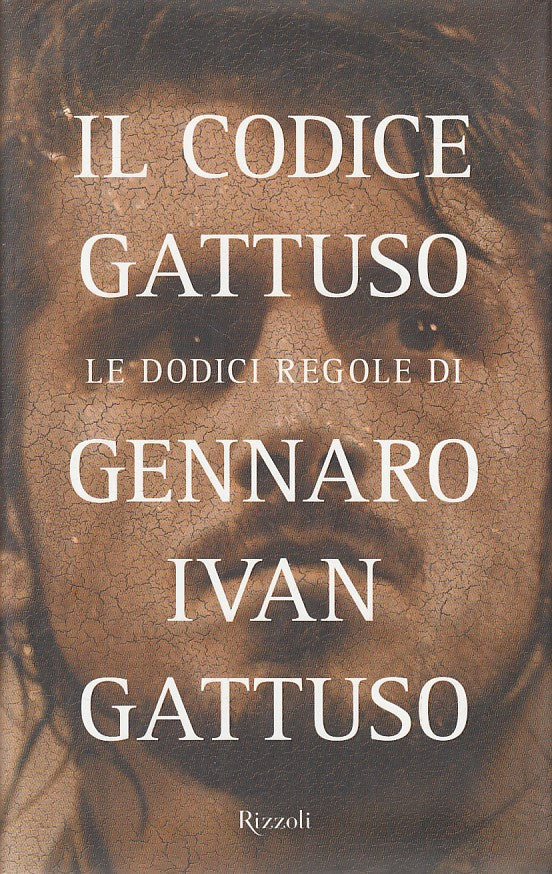 LS- IL CODICE GATTUSO - GATTUSO - RIZZOLI -- 1a ED. - 2008 - CS - ZFS101