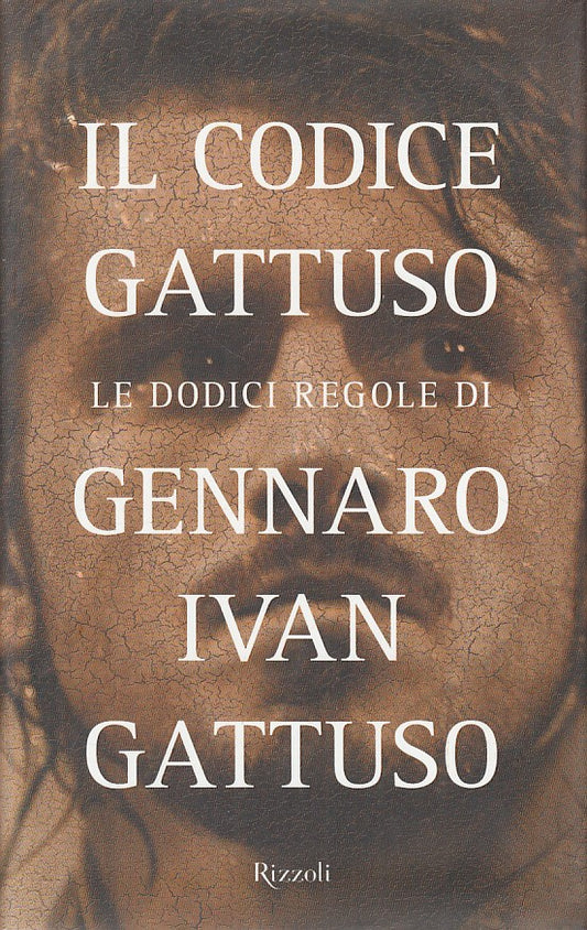 LS- IL CODICE GATTUSO - GATTUSO - RIZZOLI -- 1a ED. - 2008 - CS - ZFS101