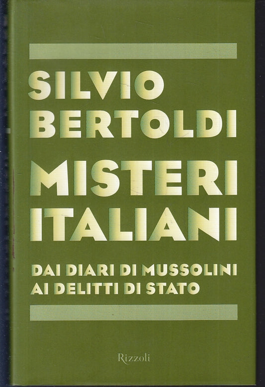 Misteri italiani Diari Mussolini - Silvio Bertoldi - Rizzoli - 1a ed. - ZFS230