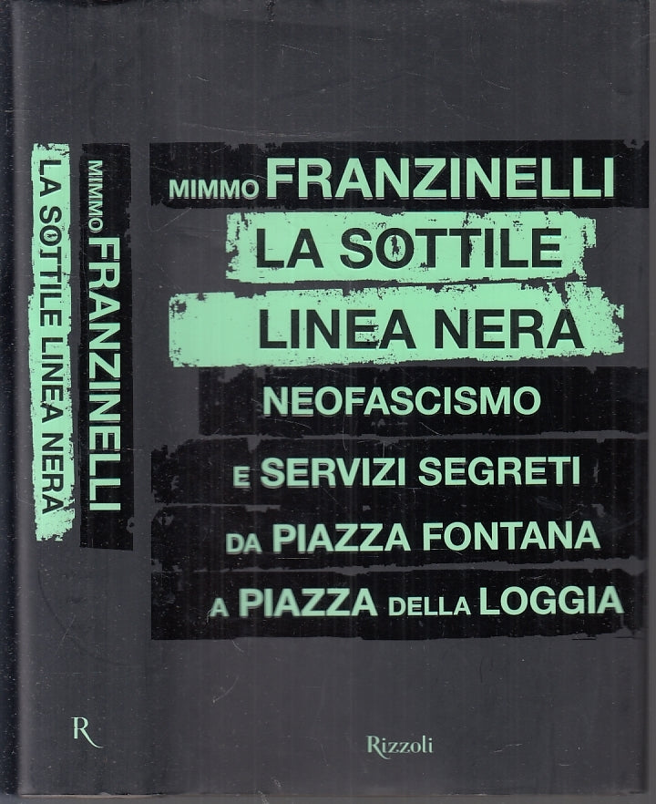 LS- LA SOTTILE LINEA NERA PIAZZA FONTANA - FRANZINELLI- RIZZOLI--- 2008- CS- XTS
