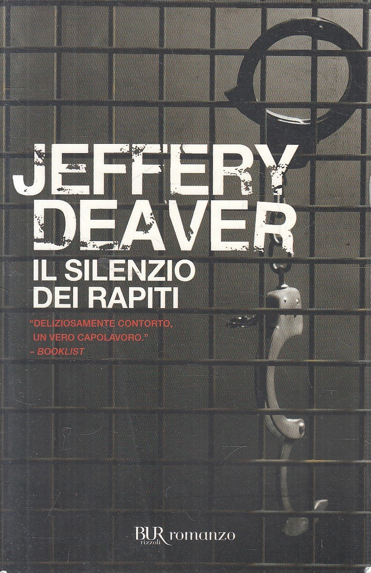 LN2- IL SILENZIO DEI RAPITI - JEFFERY DEAVER - RIZZOLI BUR - B - JXS290