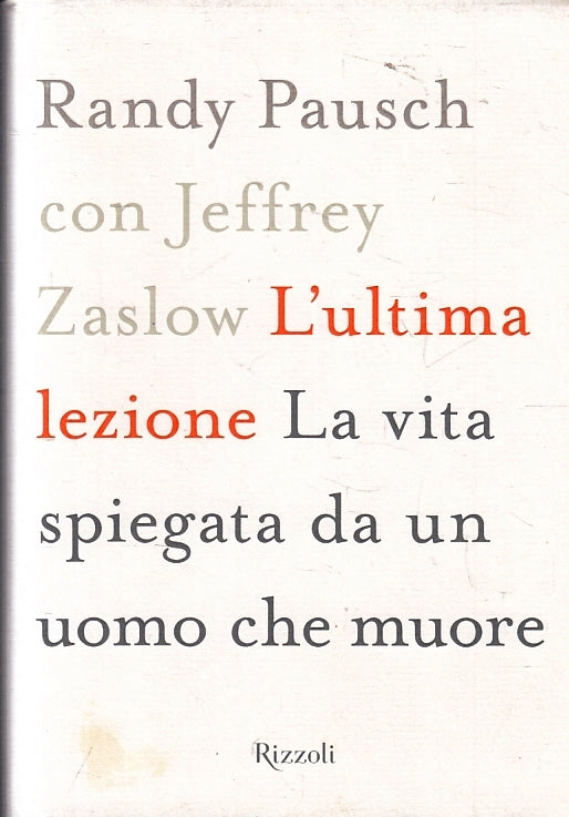 LN2- L'ULTIMA LEZIONE VITA SPIEGATA DA UN UOMO CHE NUORE - PAUSCH ZASLOW - JXS97