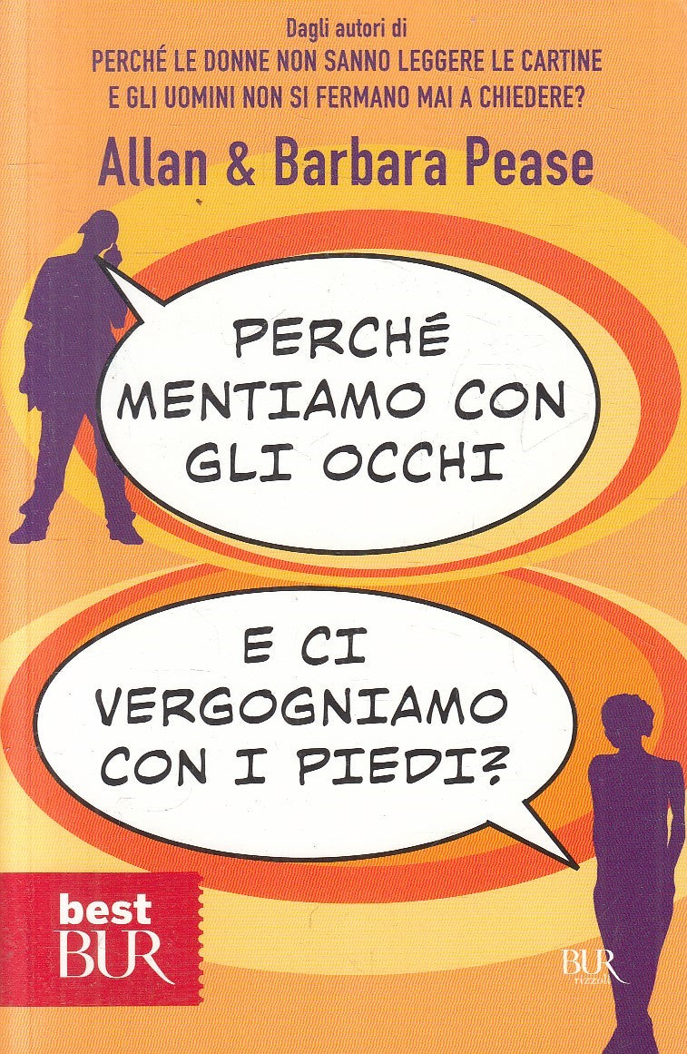PERCHE' MENTIAMO CON OCCHI VERGOGNIANO CON PIEDI - PEASE - BUR - B - JXS313