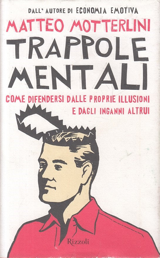 LS- TRAPPOLE MENTALI - MATTEO MOTTERLINI - RIZZOLI --- 2008 - CS - YFS420