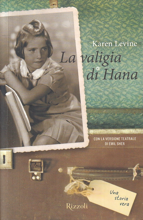 LN- LA VALIGIA DI HANA - KAREN LEVINE- RIZZOLI--- 2014 - B- ZFS222