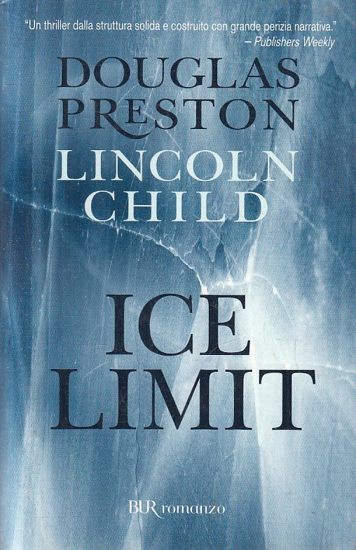 LN2- ICE LIMIT - PRESTON CHILD - RIZZOLI BUR ROMANZO - B - JXS183