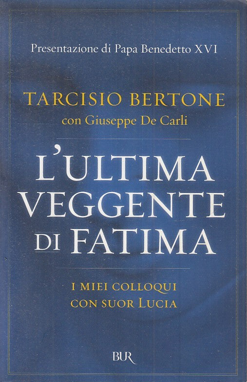 LN2- L'ULTIMA VEGGENTE DI FATIMA - TARCISIO BERTONE - RIZZOLI - BUR --- B- JXS14