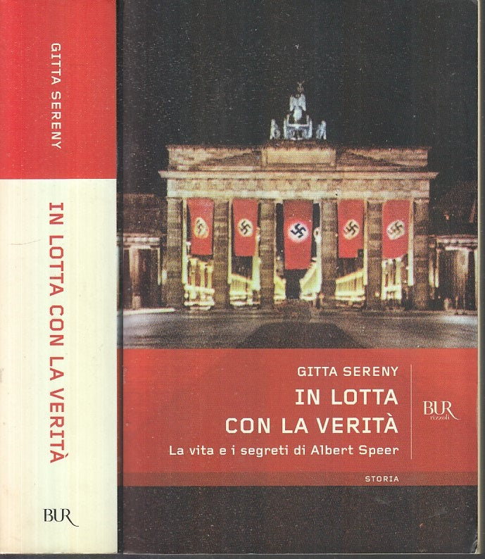 LS- IN LOTTA CON LA VERITA' - GITTA SERENY- RIZZOLI BUR- STORIA-- 2009- B- XFS60