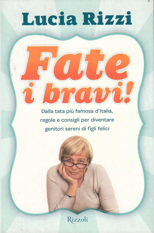 LN2- FATE I BRAVI - LUCIA RIZZI - RIZZOLI BUR - B - JXS110