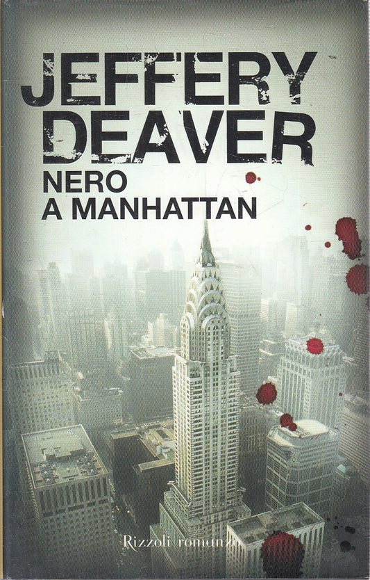 LN2- NERO A MANHATTAN - JEFFERY DEAVER - RIZZOLI BEST - CS - JXS308