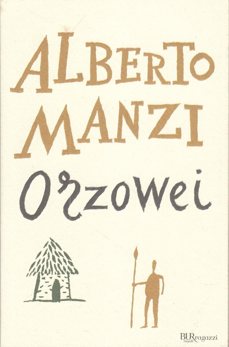 LN2- ORZOWEI - ALBERTO MANZI - RIZZOLI BUR RAGAZZI - B - JXS111