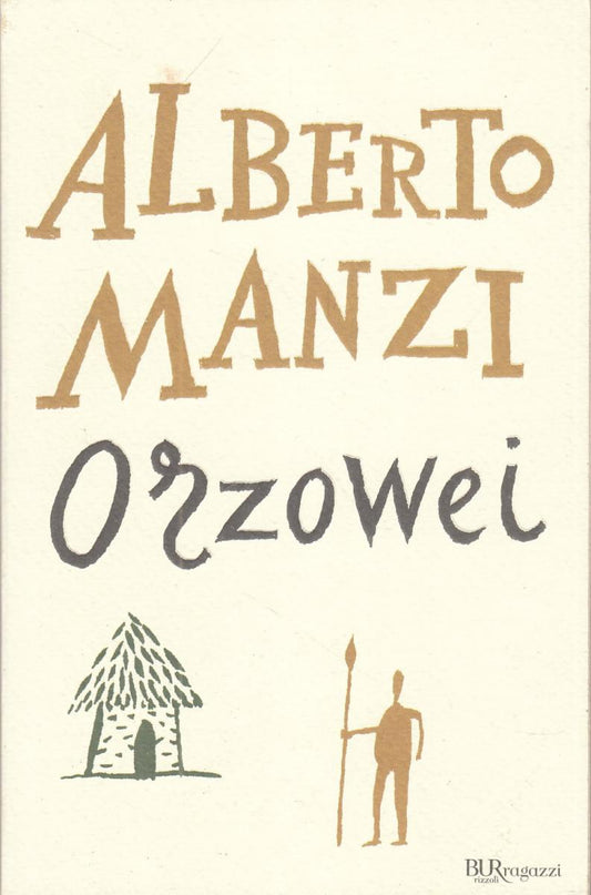 LN2- ORZOWEI - ALBERTO MANZI - RIZZOLI BUR RAGAZZI - B - JXS111