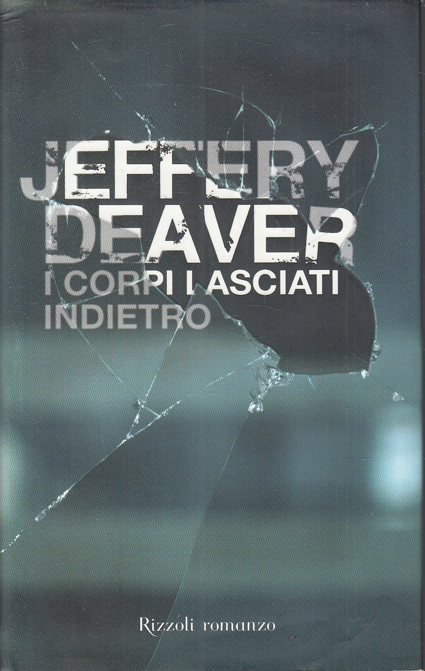 LN2- I CORPI LASCIATI INDIETRO - DEAVER - RIZZOLI BEST - CS - JXS3