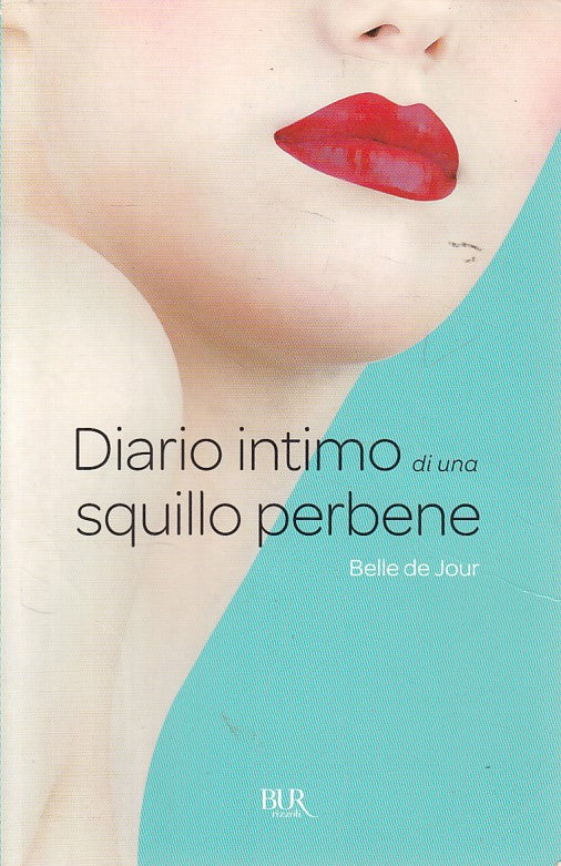 LN- DIARIO INTIMO DI UNA SQUILLO PERBENE - DE JOUR - BUR --- 2009 - B - YDS383