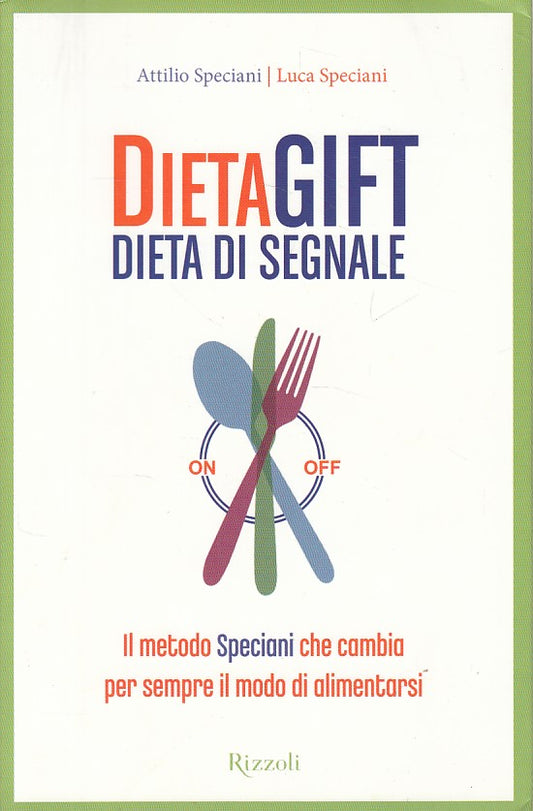LZ- DIETA GIFT DI SEGNALE - SPECIANI - RIZZOLI -- 1a ED. - 2009 - B - ZDS119