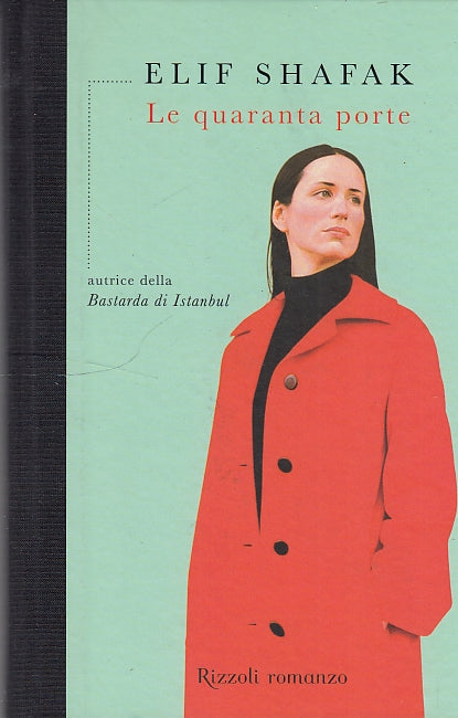 LN- LE QUARANTA PORTE - SHAFAK - RIZZOLI -- 1a ED. - 2009 - C - YDS587